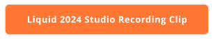 Liquid 2024 Studio Recording Clip