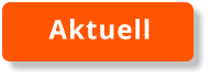 Aktuell